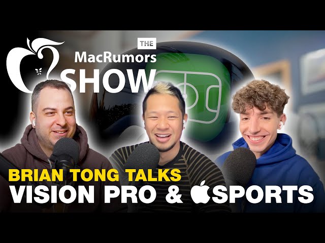 Talking Vision Pro and Apple Sports ft. @briantong | Episode 89