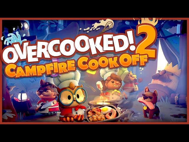 Campfire Cookout CONCLUSION! - Overcooked 2 [ Patron Pick!]