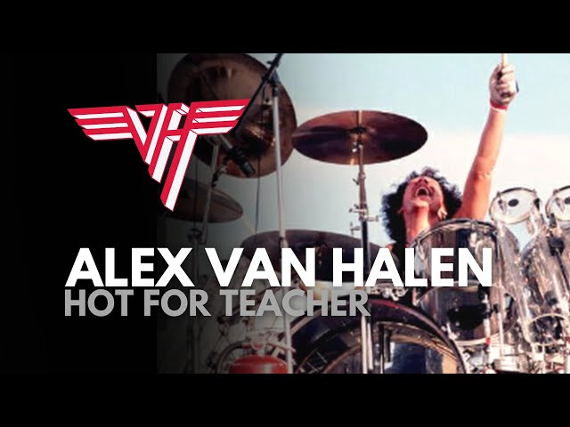 Complete Breakdown: Alex Van Halen's "Hot For Teacher", by Gregg Bissonette