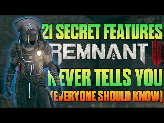 21 Secret Features Remnant 2 Never Tells You About (Tips & Tricks)