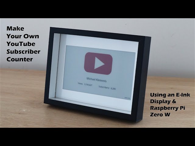 Make A YouTube Subscriber Counter Using An E-Ink Display And A Raspberry Pi Zero W