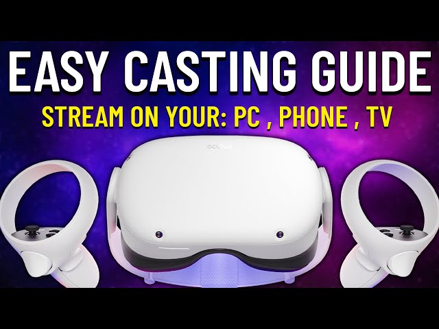How to Stream on Oculus Quest 2  // Cast to Phone, TV & PC! Easy VR Streaming Guide