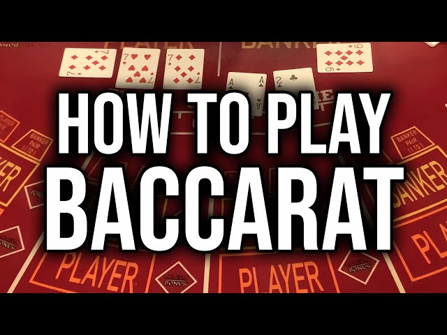 HOW TO PLAY BACCARAT