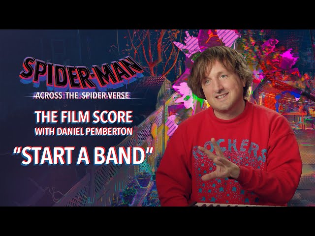 Spider-Man: Across the Spider-Verse | The Film Score with Daniel Pemberton | "Start a Band"