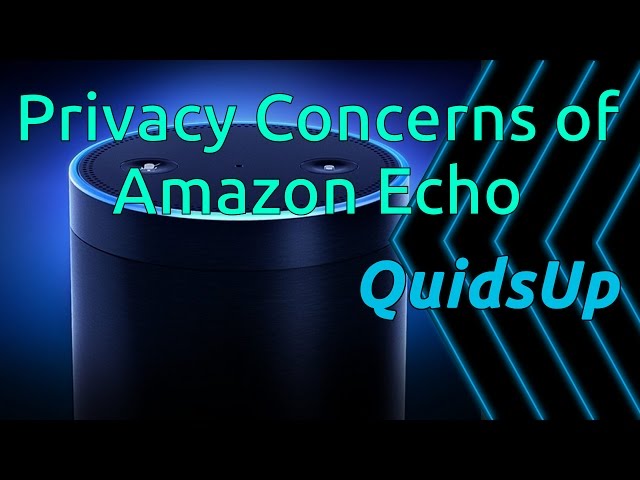 Privacy Concerns of Amazon Echo