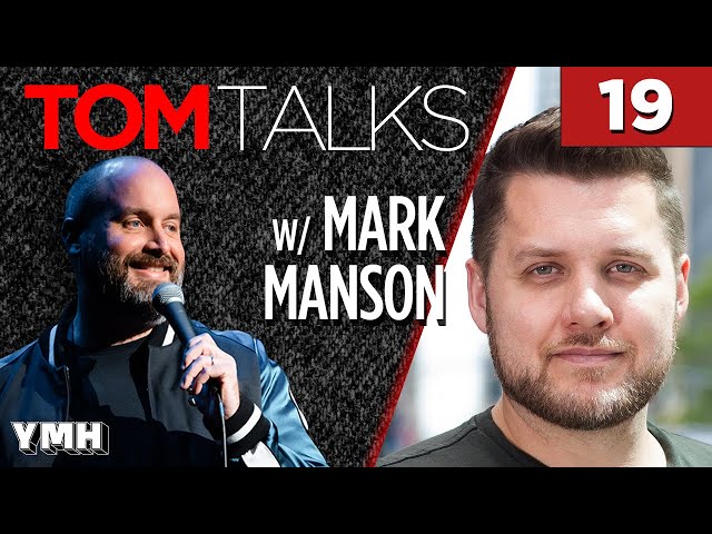 Tom Talks - Ep19 w/ Mark Manson