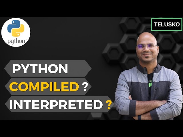 #67 Python Tutorial for Beginners | is Python Compiled or Interpreted Language?