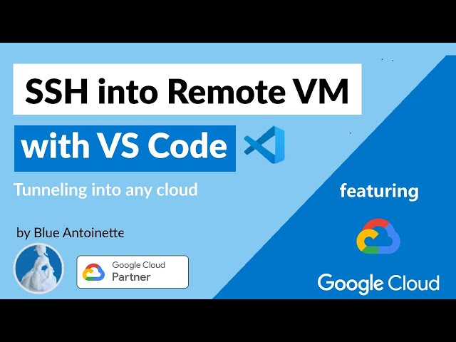 SSH into Remote VM with VS Code | Tunneling into any cloud | GCP Demo