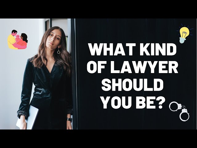 Figuring Out What Type of Lawyer You Should Be | How to Pick a Law Practice Area