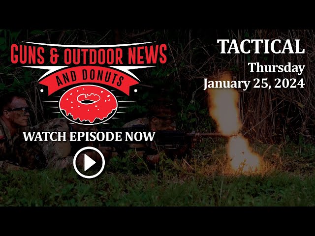 Guns & Outdoor News Ep 121
