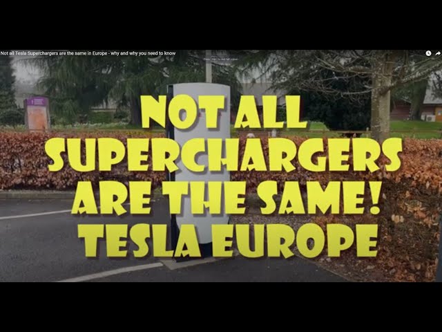 Not all Tesla Superchargers are the same in Europe - why and why you need to know