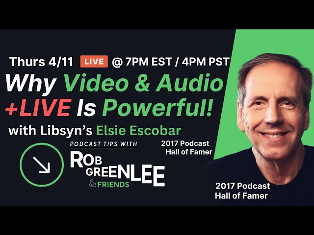 Why Video & Audio + LIVE is Powerful! | Elsie Escobar - Ep 24