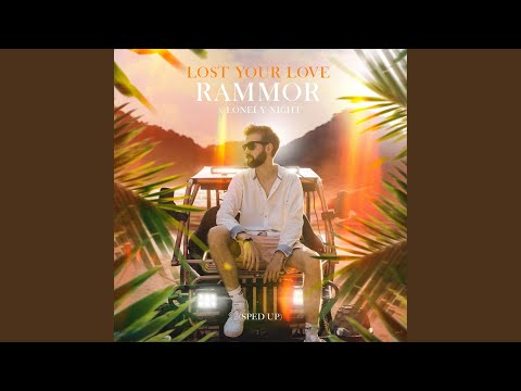 Lost Your Love (Sped Up)