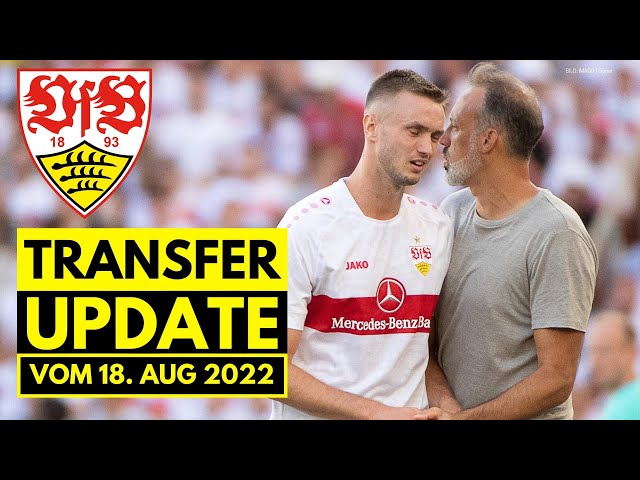 VfB Stuttgart Transfer Update vom 18. August 2022 (Kalajdzic, Churlinov, Medic und Jones)
