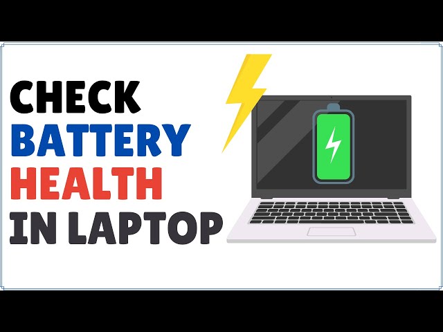 How to Check Battery Health in Laptop