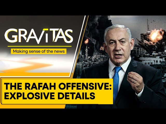 Israel War: The strange mystery of Israel's Rafah offensive | Gravitas
