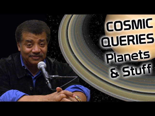 StarTalk Podcast: Cosmic Queries – Planets and Stuff with Neil deGrasse Tyson