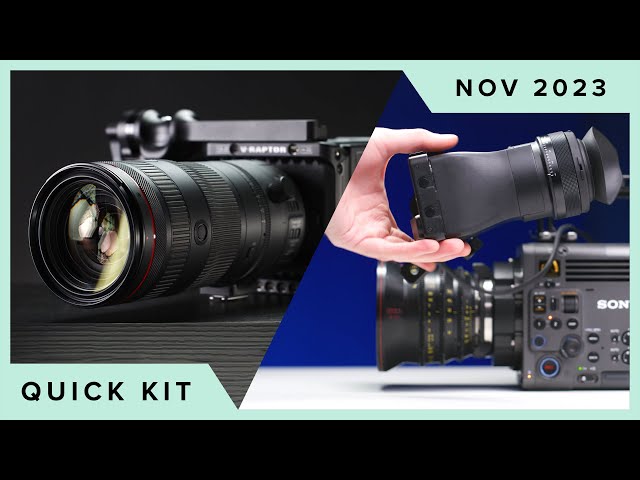 New Firmware for Sony A7S III, Canon's Dream Lens & EVF Fix for BURANO!! - Quick Kit | November 2023