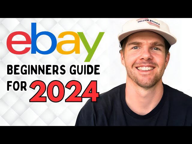 How To Sell on eBay For Beginners (2024 Step By Step Guide)