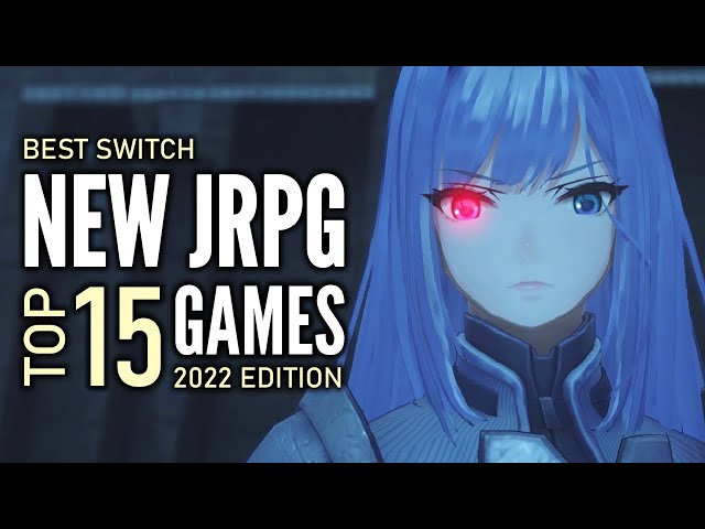 Top 15 Best NEW Switch JRPG Games of 2022 That You Should Play!