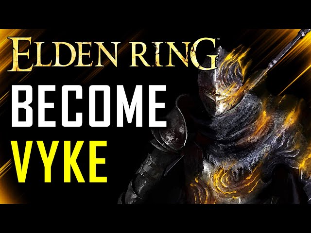 Can You Beat Elden Ring by Following in Vyke's Footsteps?