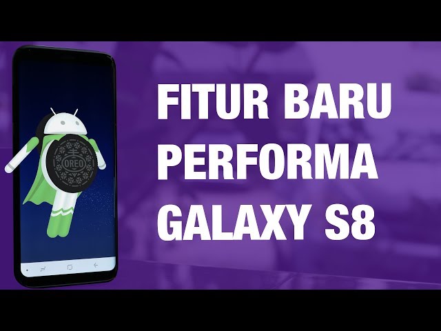 REVIEW Android OREO Galaxy S8 FINAL INDONESIA — Fitur BARU Samsung Experience 9.0