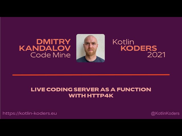 Kotlin KODERS 2021 - HTTP4k live coding by Dmitry Kandalov