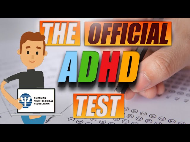 The ADHD Test (Quick Identification of Attention Deficit Hyperactivity Disorder)
