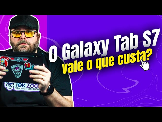 Galaxy TAB S7: Tablet Android CARO VALE A PENA?