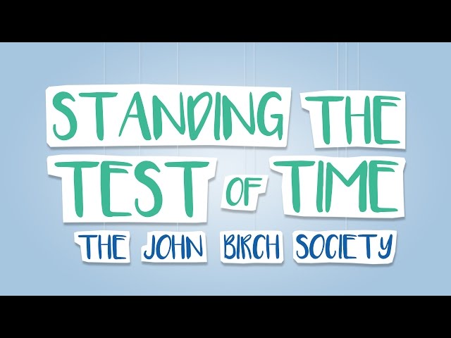 Standing the Test of Time - The John Birch Society