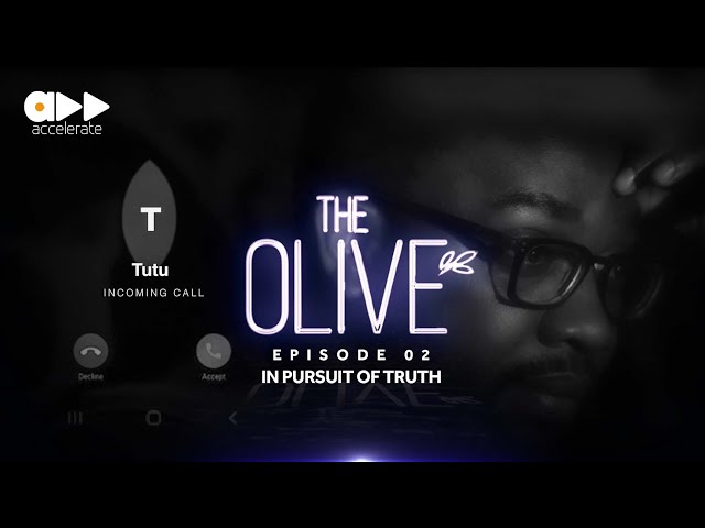 The Olive : In Pursuit of Truth (Episode 2)