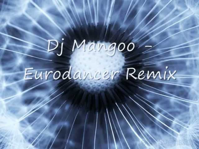 DJ Mangoo - Eurodancer Remix