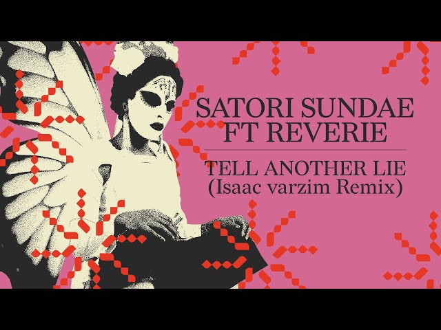 Satori Sundae ft Reverie - Tell Another Lie (Isaac varzim Remix)