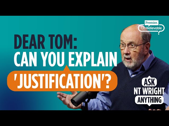 'Justification by Faith' explained with NT Wright