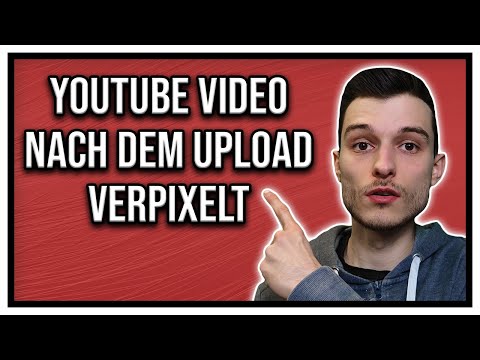 Youtube Videos nach dem Upload verpixelt + unscharf - DIE LÖSUNG
