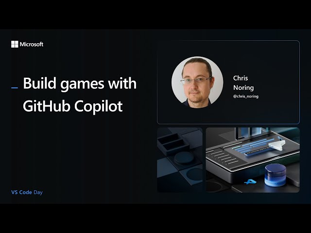 Build games with GitHub Copilot | VS Code Day 2024
