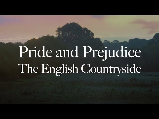 Pride and Prejudice | Music and Ambience | Explore the English Countryside