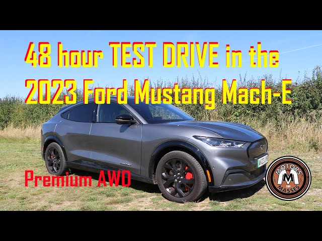 My 48 hour test drive of the 2023 Mustang Mach-E
