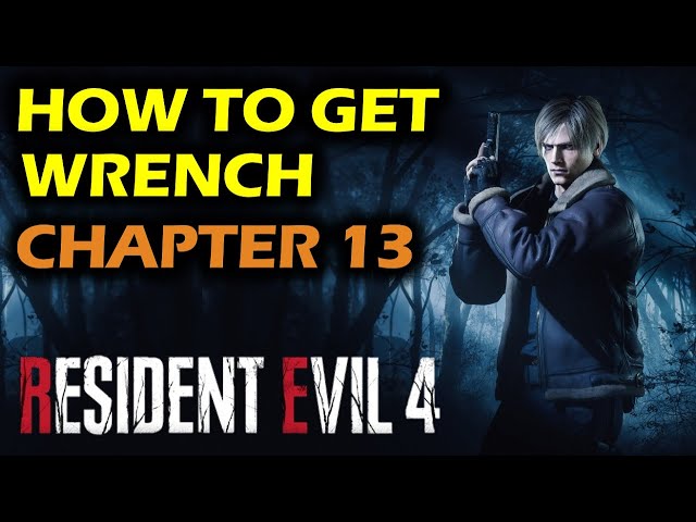 How to Get the Wrench: Chapter 13 | Resident Evil 4 Remake