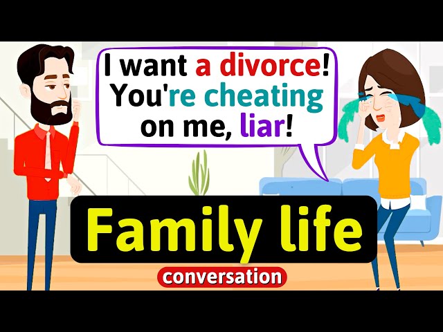 Family life (Asking for a divorce) - English Conversation Practice - Improve Speaking