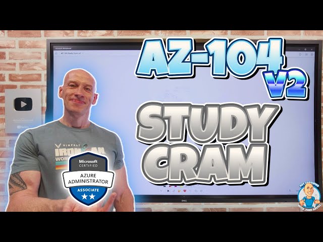 AZ-104 Administrator Associate Study Cram v2