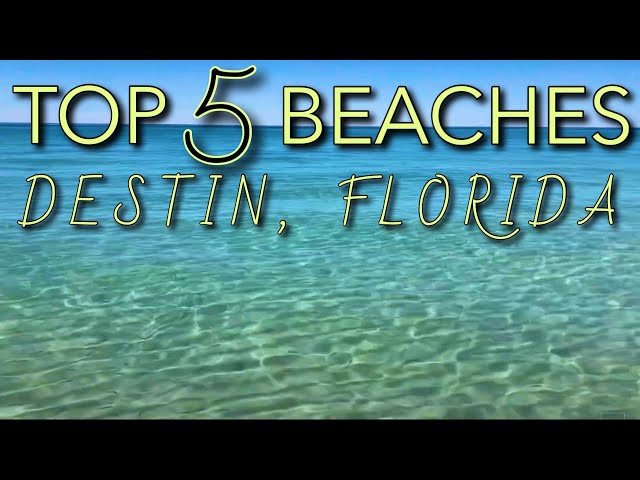 TOP 5 BEACHES in Destin, Florida