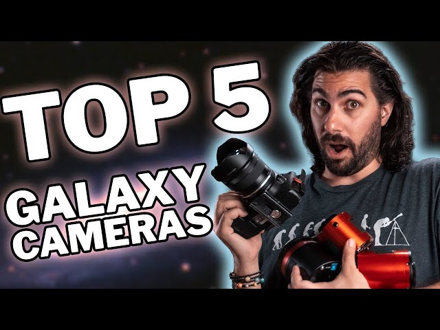 Top 5 Cameras for Galaxy Season!