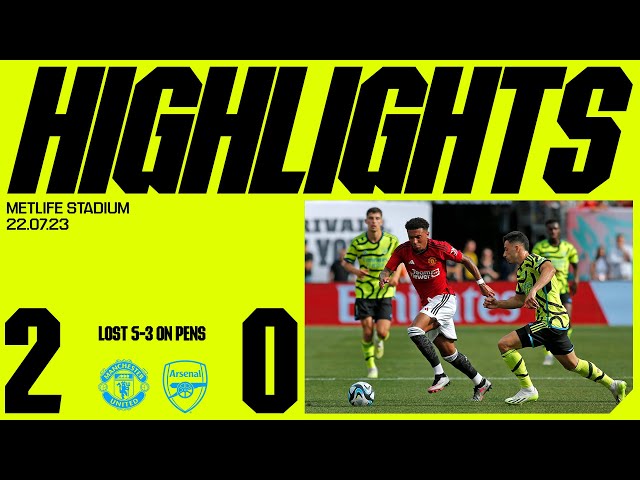 HIGHLIGHTS | Manchester United v Arsenal (2-0) | United win 5-3 on penalties