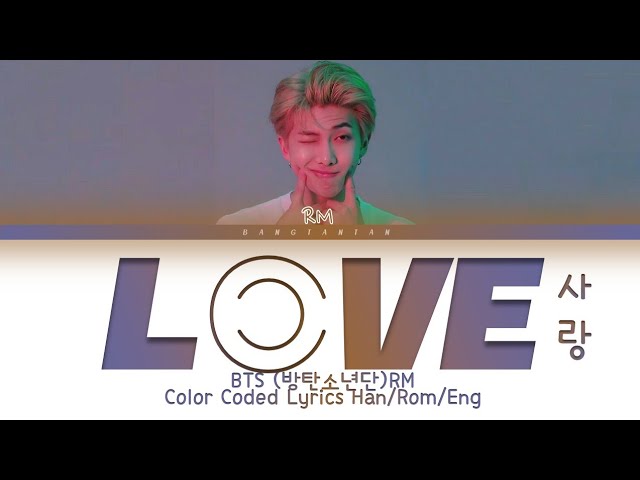 BTS (방탄소년단) RM - Trivia 承: Love Lyrics (RM 사랑 가사) (Color Coded Lyrics Han/Rom/Eng)