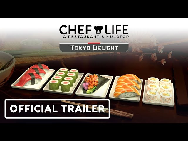 Chef Life: A Restaurant Simulator - Official Tokyo Delight DLC Launch Trailer