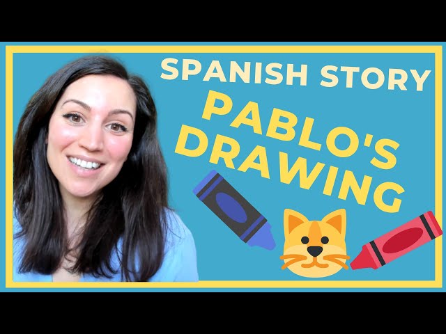 SPANISH STORY FOR BEGINNERS |  PART 1 |  Pablo's drawing