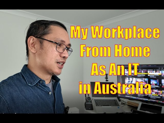 My Workplace from Home as an IT sa Australia