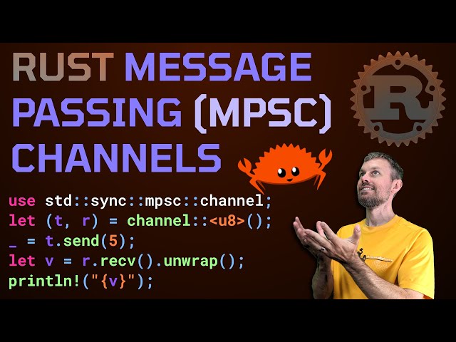 Message Passing With Rust MPSC Channels 🦀 Rust Tutorial