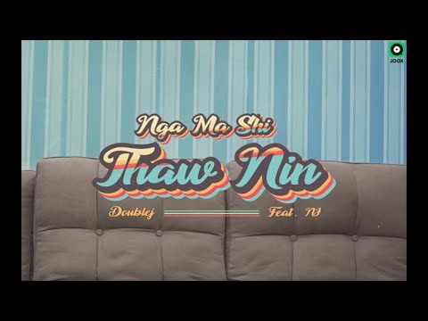 DOUBLEJ - Ngar Ma Shi Thaw Nin ငါမရွိေသာ နင္ ( Official Music Video ) Feat - NJ